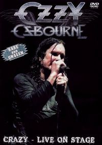Cover Ozzy Osbourne - Crazy - Live On Stage [DVD]